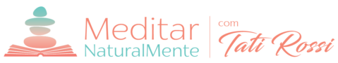 Tati Rossi – Meditar Naturalmente